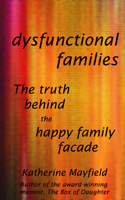 Katherine Mayfield - Dysfunctional Families